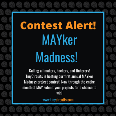 Mayker Madness Project Contest